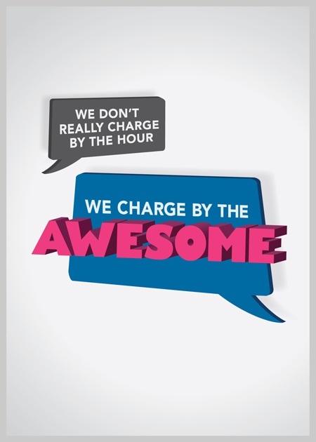 We Charge by the Awesome